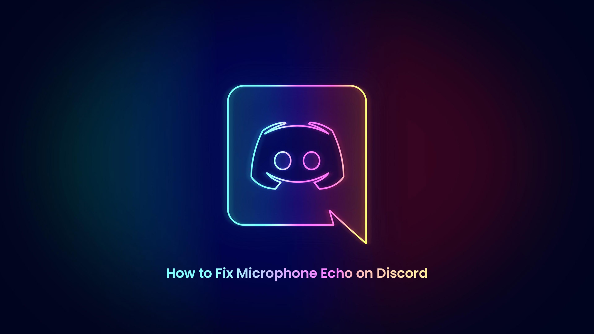 How to Fix Microphone Echo on Discord