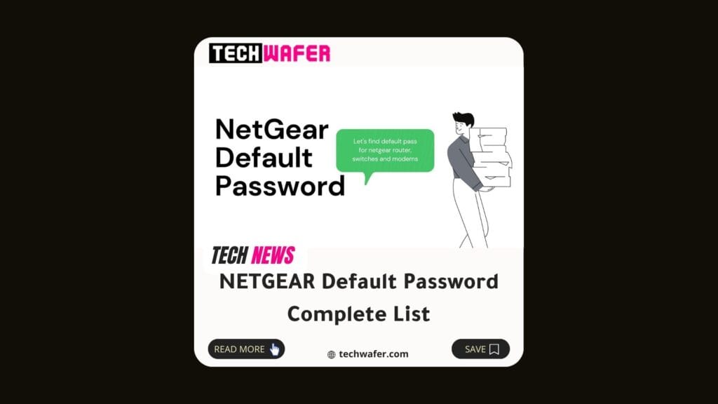 Netgear default password complete list updated april 2025 techwafer